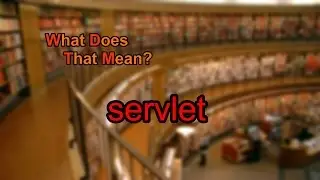 What does servlet mean?