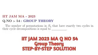 IIT JAM 2023 MA Q54 | Group Theory | S₄ Permutations with Exactly Two Cycles!