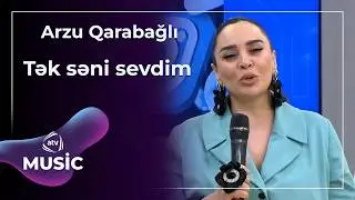 Tək səni sevdim - Arzu Qarabağlı