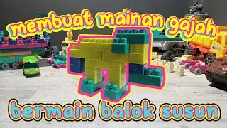 Gajah Mainan yang Lucu:Bermain Balok Susun #buildingblocks #baloksusun #mainananak
