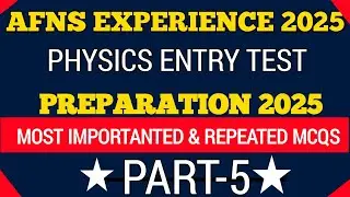 🔥 AFNS Physics Important Questions Part -5 (Q.43&ndash;Q.52) | MCQs  2025 | Pak Army Nursing Test 🇵🇰