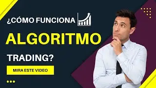 ¿Cómo funciona el algoritmo de trading?