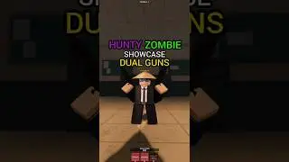 #showcase #huntyzombies #roblox #fyp #dualguns
