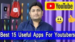 Best 15 Useful Apps For Every Youtubers | Youtuber Ke Liye Best App