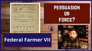 Federal Farmer VII - How Representative is The House of Representatives?