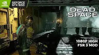 DEAD SPACE REMAKE - GTX 1650 - 16GB RAM - 1080P HIGH - FSR 3 MOD