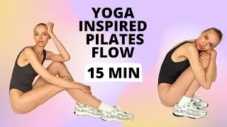 15 Minutes Yoga Inspired Pilates Flow Workout Lean Body / Nina Dapper