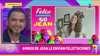 ¡Feliz cumpleaños, Jean Duverguer! Su hijos y amigos lo felicitan | Trapitos al Sol | Sale el Sol