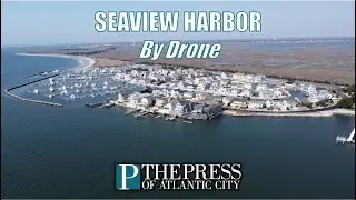 Take a drone tour of Seaview Harbor in Egg Harbor Township