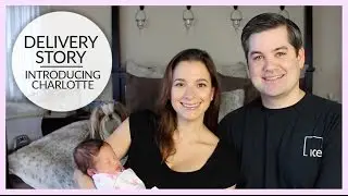 Delivery Story | Introducing Charlotte | January 2016