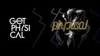Get Physical Radio 339 [Deep House] (with guest Djebali) 31.05.2018