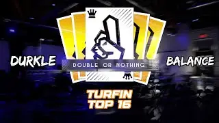 Balance Vs Durkle | Turfin Top16 | Double Or Nothing 2025
