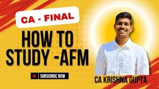 CA Final | How to Study Advanced Financial Management (AFM) | CA Krishna Gupta #cafinal #icai