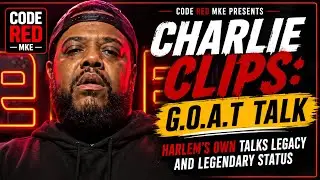 CHARLIE CLIPS: G.O.A.T TALK  | Harlem&rsquo;s Own Talks Legacy And Legendary Status