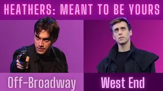 Meant to Be Yours Mashup: Off-Broadway & West End (Heathers)