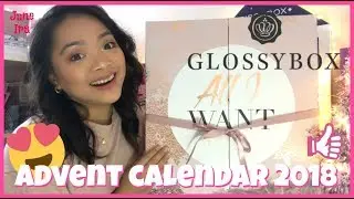 GLOSSYBOX ALL I WANT ADVENT CALENDAR 2018 Full Unboxing | June Ira