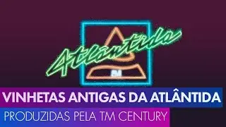 Vinhetas Atlântida FM - década de 1980 (produzidas pela TM CENTURY)