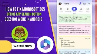 How to Fix Microsoft 365 Office App Search Button Does Not Work in Android After New Updates