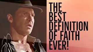 THE BEST DEFINITION OF FAITH EVER!