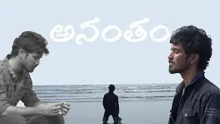 ANANTHAM | 4K | Telugu shortfilm | VT Productions 