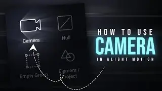 What's The Use Of "CAMERA" in Alight Motion ?🤨 | Alight Motion | Rajj Editz |