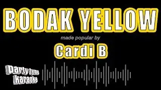 Cardi B - Bodak Yellow (Money Moves) (Karaoke Version)