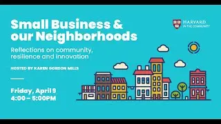 Small Business & Our Neighborhoods: Reflections on Community, Resilience, & Innovation