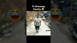 Pu Remsanga Fiamthu hit 😆 #mizo #fiamthu #shorts #funny #reels