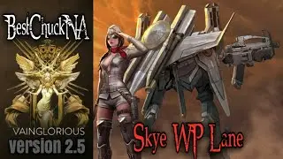 BestChuckNA | Skye WP Lane - Vainglory hero gameplay from a pro player