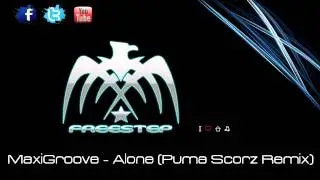 MaxiGroove - Alone (Puma Scorz Remix)
