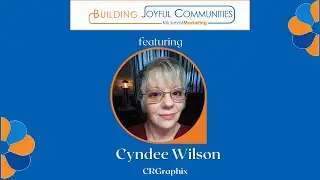 CRGraphix on Building Joyful Communities