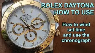 Как пользоваться хронографом Rolex Daytona Cosmograph &mdash; завод, установка времени и функция хроног...
