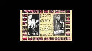 U-Men (live concert) - June 14th, 1986, GESCCO, Olympia, WA (audio only)