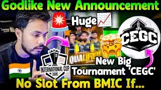 GodLike New Big Announcement🤯💛 No Slot From BMIC If...😳 New Big Tournament CEGC🔥BGMI Transfer Window