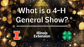 What is a 4-H General Show?