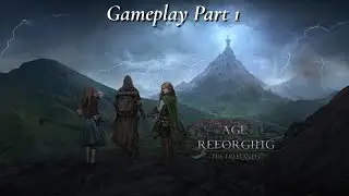 Age of Reforging: The Freelands Gameplay Part 1 - The Way to Brea
