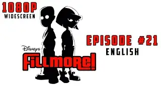 Disneys Fillmore! | #21 | The Unseen Reflection | Widescreen 1080p HD [ENG]