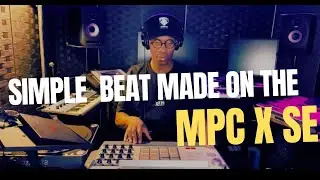 simple hip hop beat made on the mpc x se 