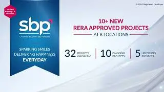 SBP Group | 10+  New RERA-Approved Projects  | 32 Projects Delivered | 14,000+ Families Trusted Us