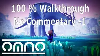 Omno 100% Walkthrough All Achievements No Commentary -1