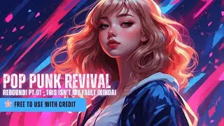 Pop Punk Revival by Moonwave | No Copyright Music | 🎸REBOUND Pt.01 &ndash; This Isn&rsquo;t My Fault (Kinda)