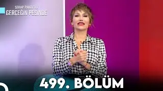 Gerçeğin Peşinde 499. Bölüm