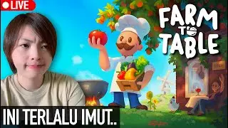 COZY FARMING SUPER IMUT DENGAN KONSEP SUPER UNIK - Farm to Table Indonesia Gameplay (PLAYTEST)