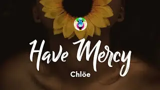 Chl&ouml;e - Have Mercy (Slowed Lyrics) // 
