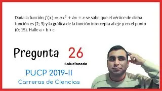 Examen de admisi&oacute;n Cat&oacute;lica 2019 2 (PUCP 2019-II) &ndash; Pregunta 26 - Ecuaci&oacute;n de la Par&aacute;bola