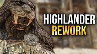 THIS *NEW* HIGHLANDER REWORK IS AMAZING! - For Honor Testing Grounds