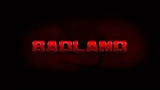 badland but bass boosted