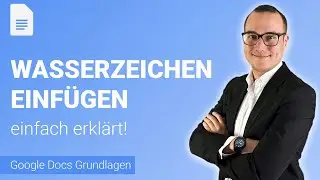 WASSERZEICHEN einf&uuml;gen einfach erkl&auml;rt | Lerne Google Docs ✅