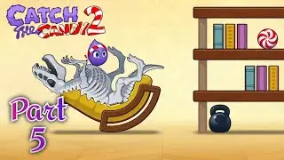 🧠 Catch the Candy 2 Walkthrough Part 5 | Mobile Gameplay (Android/iOS)