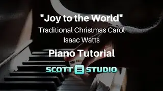 Joy to the World in C Major Piano Tutorial | Scott Studio